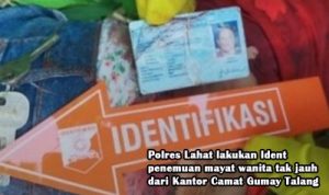Dugaan Pembunuh Wanita di Gumay Talang dilakukan Orang Dekat Korban