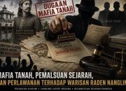 Dugaan Mafia Tanah dan Manipulasi Sejarah Warisan Raden Nangling Mengemuka